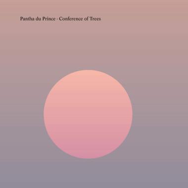 Pantha Du Prince -  Conference of Trees